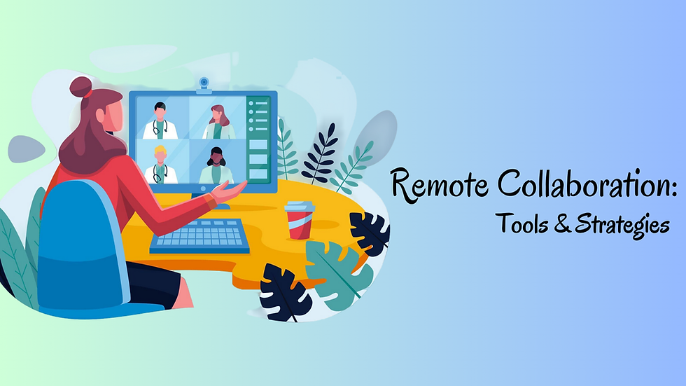 remote-collaboration-tools-&-strategies-for-virtual-teams