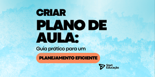 capa com fundo azul mamoreado com a descricao criar plano de aula guia prático para um planejamento eficiente