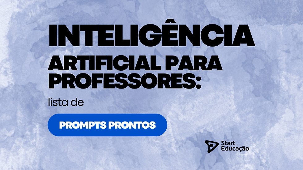 fundo azul marmoreado em destaque a legenda inteligencia artificial para professores lista de prompts prontos