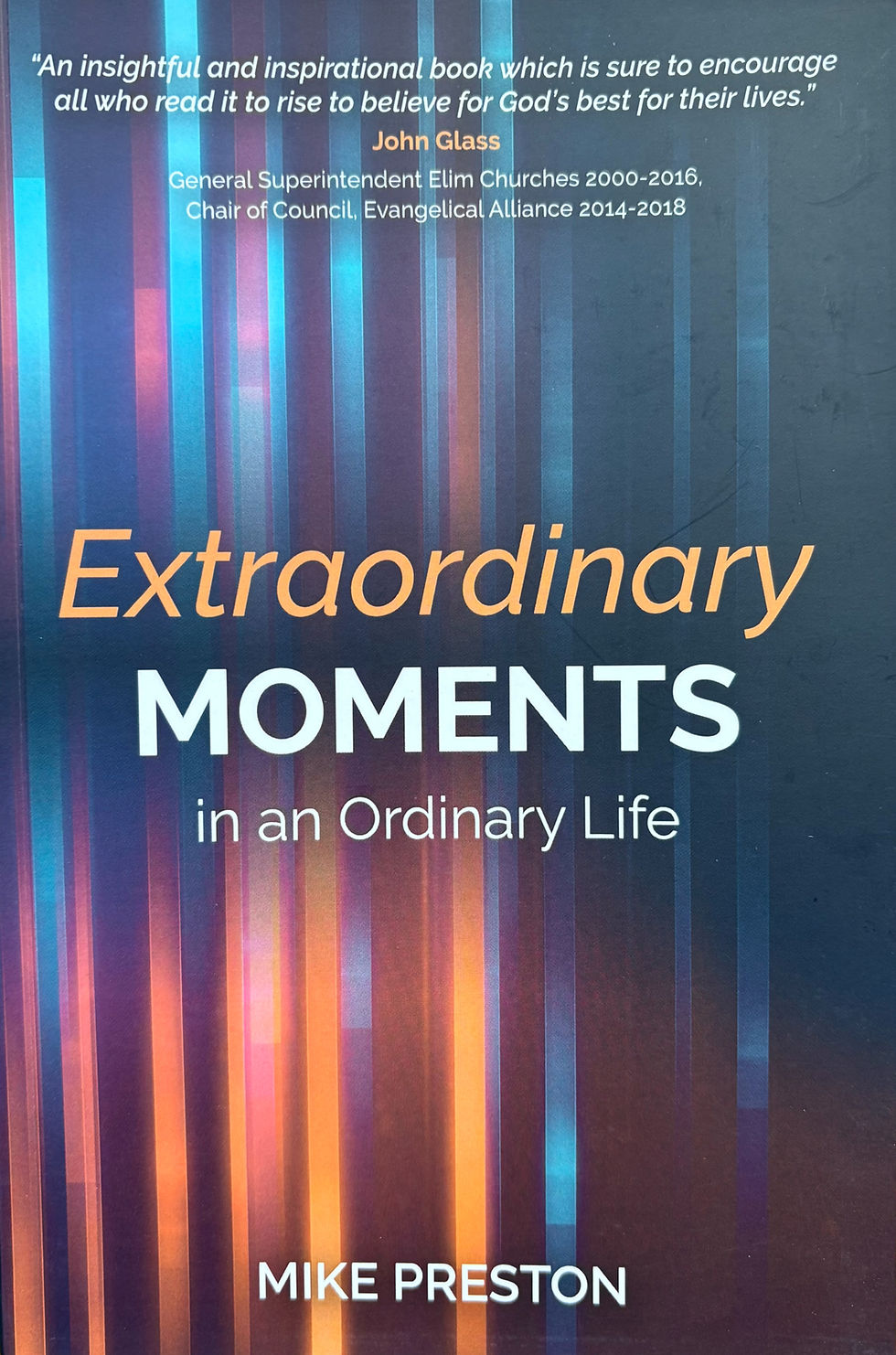 Extraordinary Moments in an ordinary life