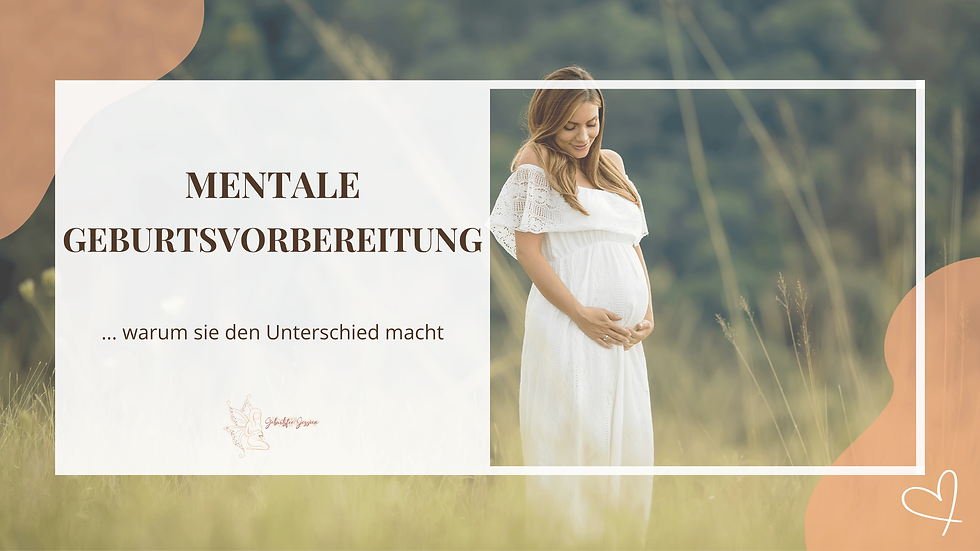 Mentale Geburtsvorbereitung – Warum sie den Unterschied macht