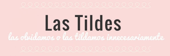 Stop faltas de ortografía. Las tildes. Una tarea pendiente.