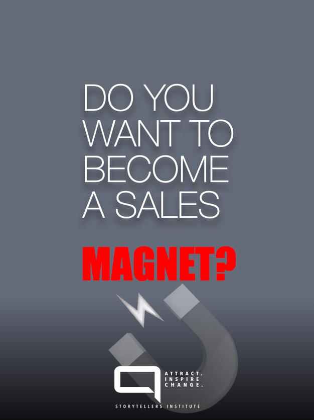 READY TO BECOME A SALES MAGNET?