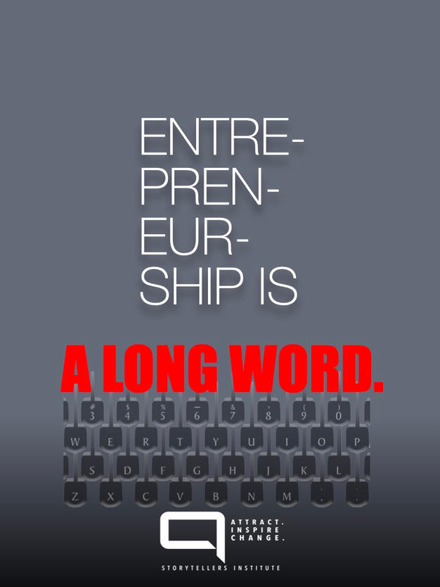 THERE IS ONE SHORT WORD THAT GUIDES ENTREPRENEURS.