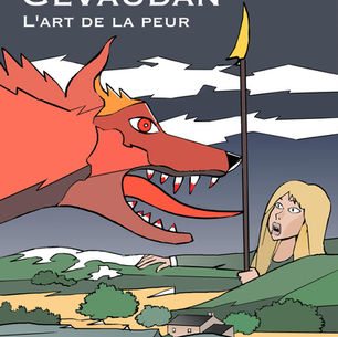 La Bête du Gévaudan, ou l’Art de la Peur
