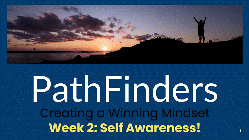 Pathfinders PP Week 2 Self Awareness slide 2.gif