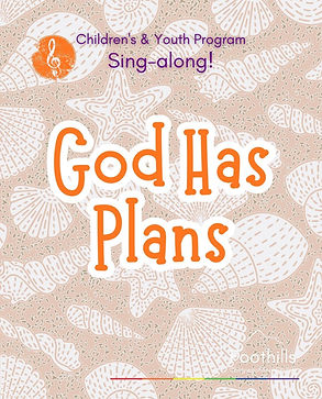 Sing-along 8-16-2026 God Has Plans.jpg