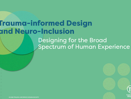 Green title slide with overlapping circles; text reads Trauma-informed Design and Neuro-Inclusion and Designing for the Broad Spectrum of Human Experience