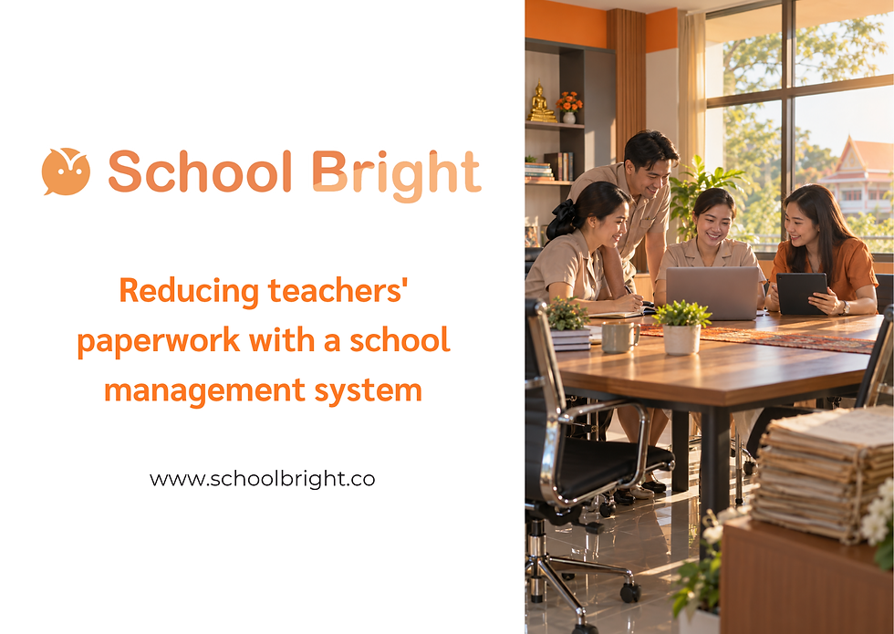 Reduce Teacher Paperwork with a School Management System: The Foundation of a Sustainable School