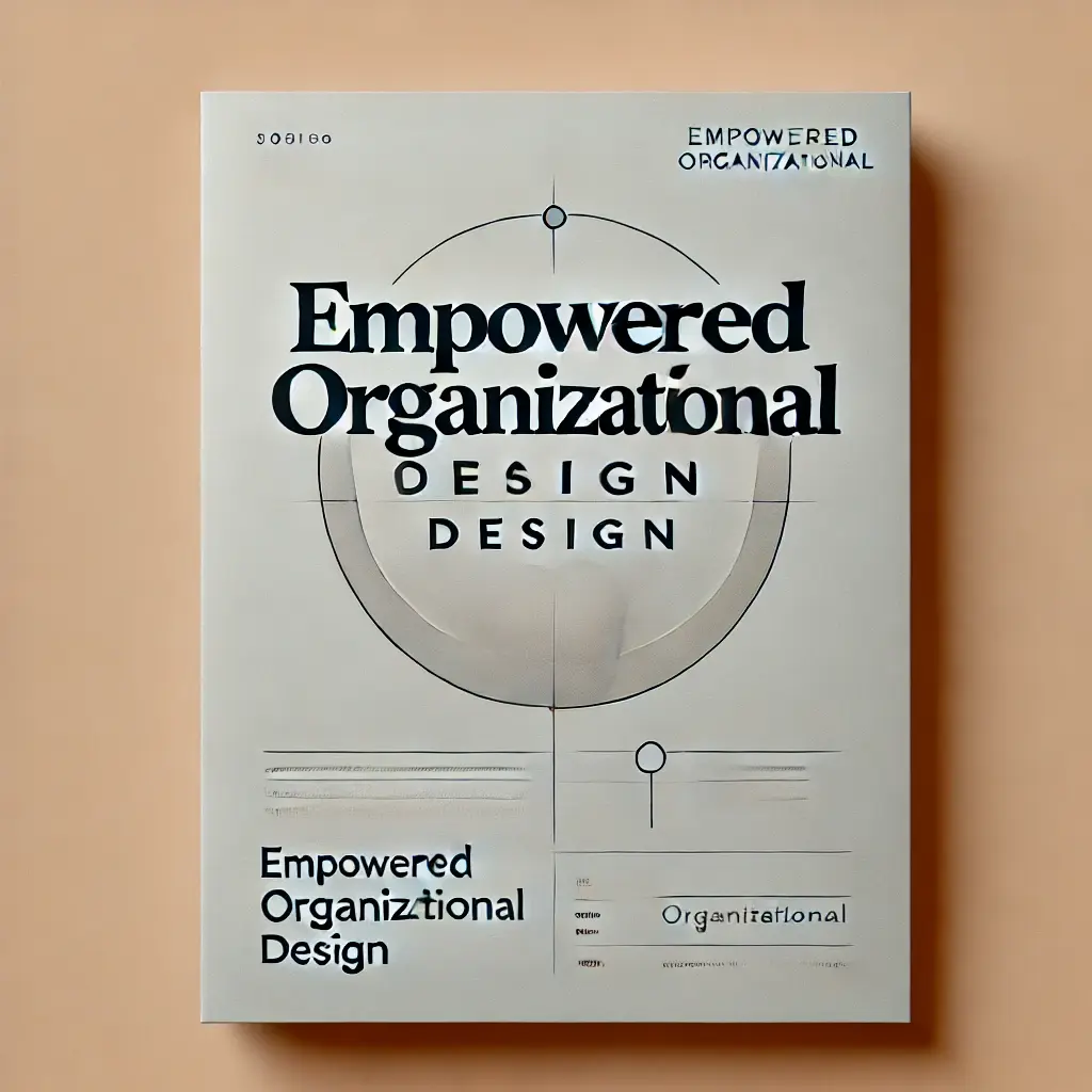 Empowered Organizational Design - Session