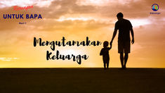 Mengutamakan Keluarga