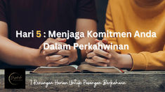 Menjaga Komitmen Anda Dalam Perkahwinan