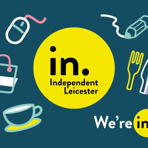 Leicester’s Independents Are In, Are You?