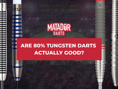 Are 80% Tungsten Darts Good?