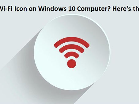 No Wi-Fi Icon on Windows 10 Computer? Here’s the Fix