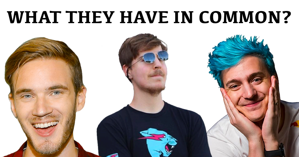 What PewDiePie, Ninja, and MrBeast Have in Common?