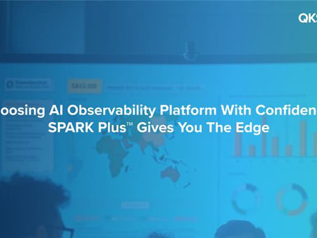 Choosing AI Observability Platform with Confidence: SPARK Plusâ„¢ Gives You the Edge