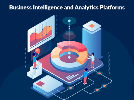 Guide to Business Intelligence and Analytics (BIA) Platforms to Make Data-Driven Decisions