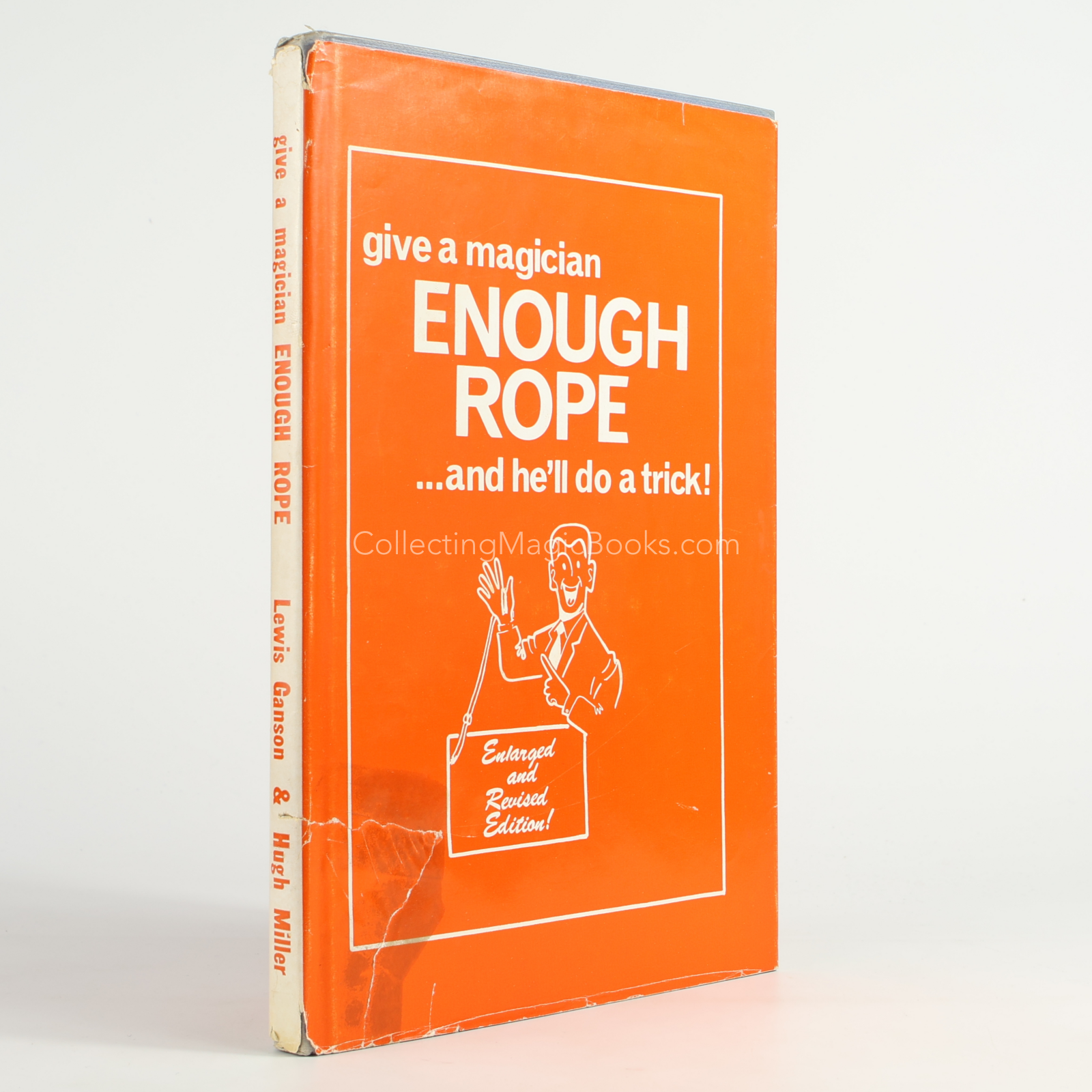 Give a Magician Enough Rope... - Lewis Ganson and Hugh Miller