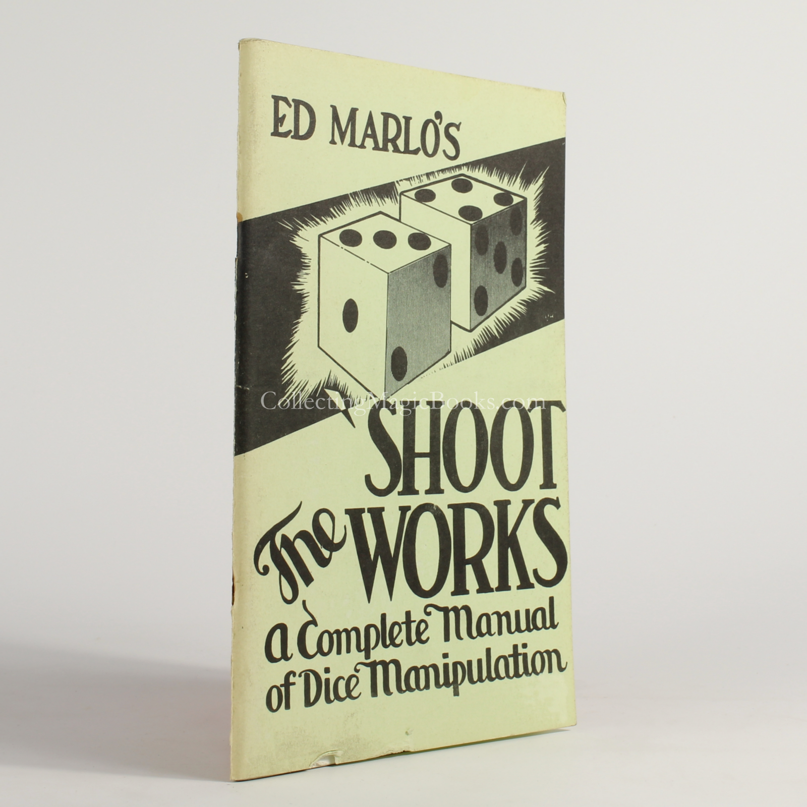 The Shoot Works, A Complete Manual in Dice Manipulation - Edward Marlo