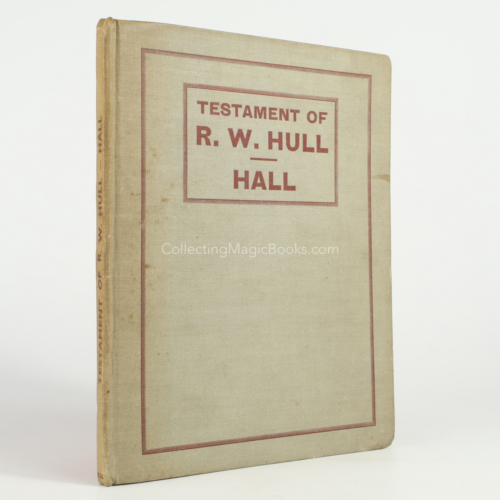 Testament of R. W. Hull - Trevor H. Hall