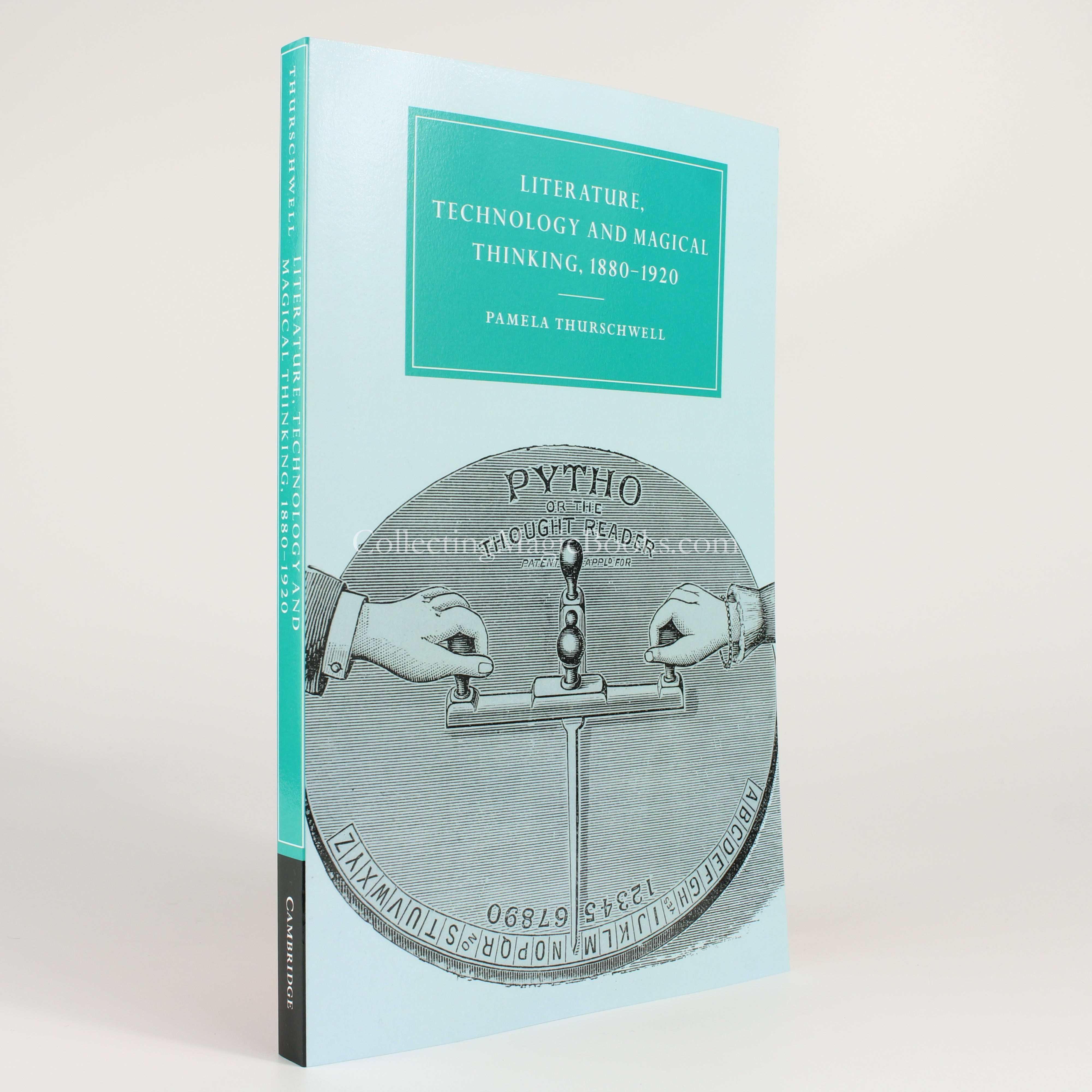 Literarture, Technology and Magical Thinking, 1880-1920 - Pamela Thurschwell