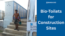 Bio-Toilets for Construction Sites: Why Bio-Digesters Are the Best On-Site Solution