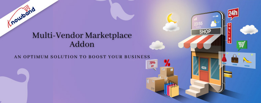 Multi Vendor Marketplace Addon An Optimum Solution To Boost Your Business Multi Vendor Marketplace Addon An Optimum Solution To Boost Your Business