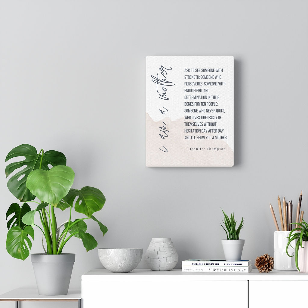 I am a mother - Canvas gallery wrap