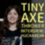 Picture of HuckABear with text that reads: Tiny Axe Thrower Interview: HuckABear
