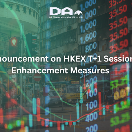 Announcement on HKEX T+1 Session Enhancement Measures