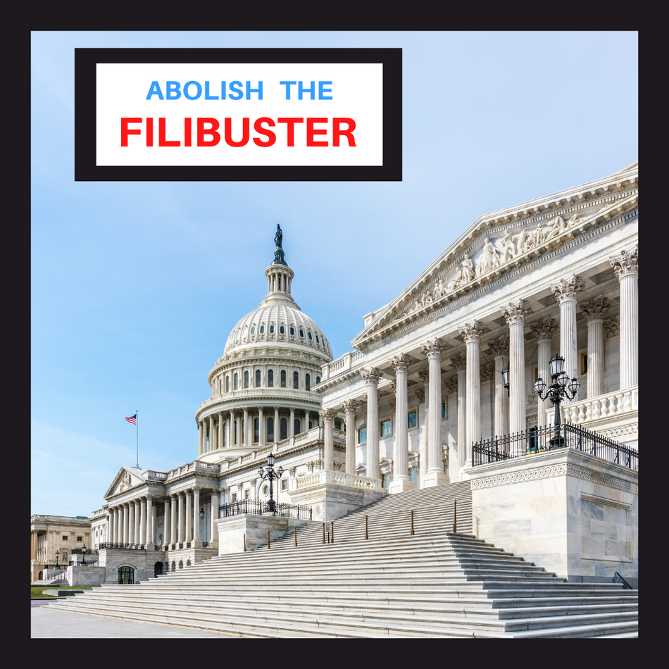 Abolish the Filibuster