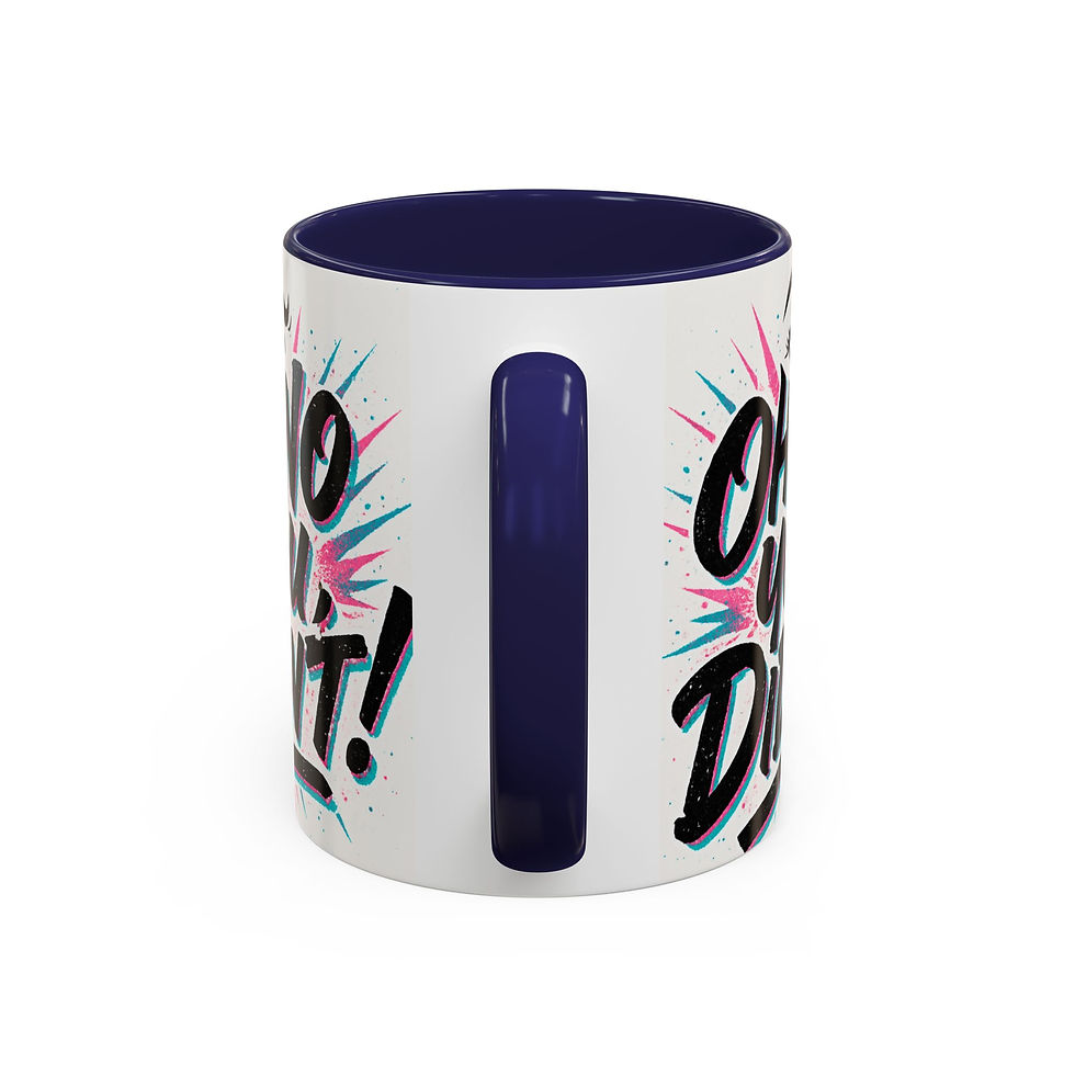 Thumbnail: Oh No You Didn’t! Accent Coffee Mug — 11/15oz Ceramic