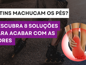 Patins Machucam os Pés? Descubra 8 Soluções para acabar com as dores nos pés!