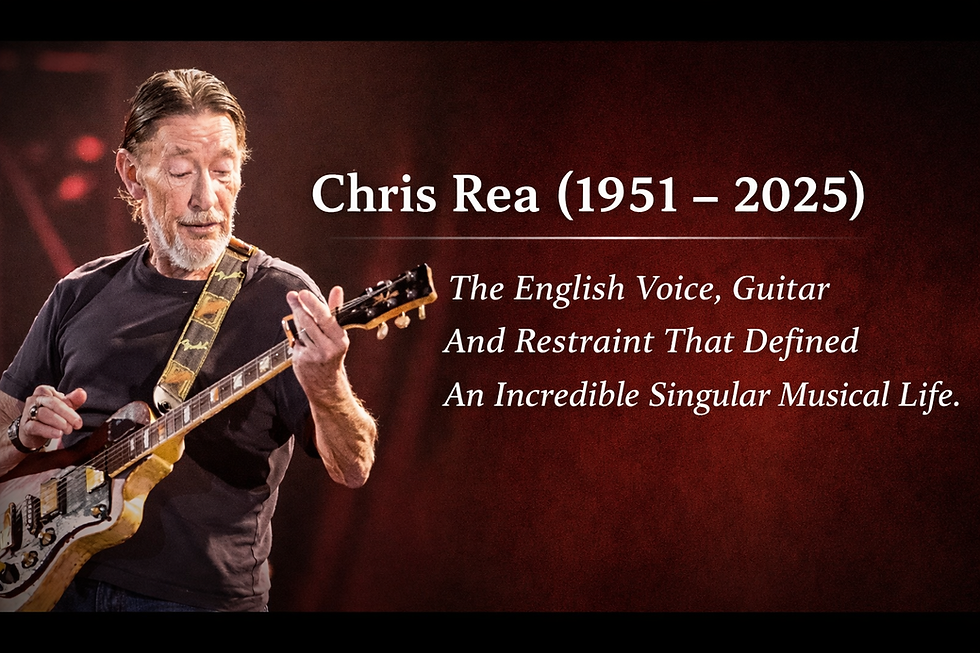 Chris Rea (1951–2025)The road poet of British blues whose voice, guitar, and restraint defined a singular musical life
