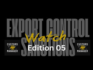 The Export Control & Sanctions Watch Edition 05