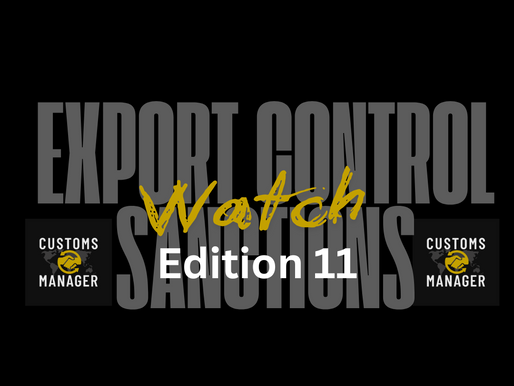 Black image with bold gray text: "EXPORT CONTROL SANCTIONS." Yellow text reads "Watch." Below, white text: "Edition 11." Logos say "CUSTOMS MANAGER."