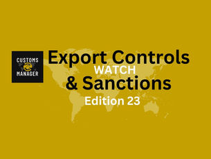 Export Controls & Sanctions Watch - Edition 23-24