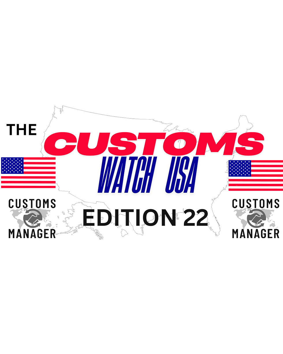 The Customs Watch USA: Edition 22