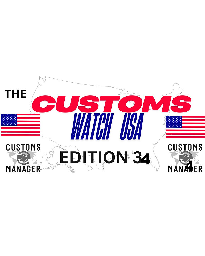 The Customs Watch USA: Edition 34