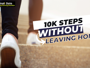 10k Steps Without Leaving Home