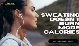 Sweating Doesn't Burn More Calories