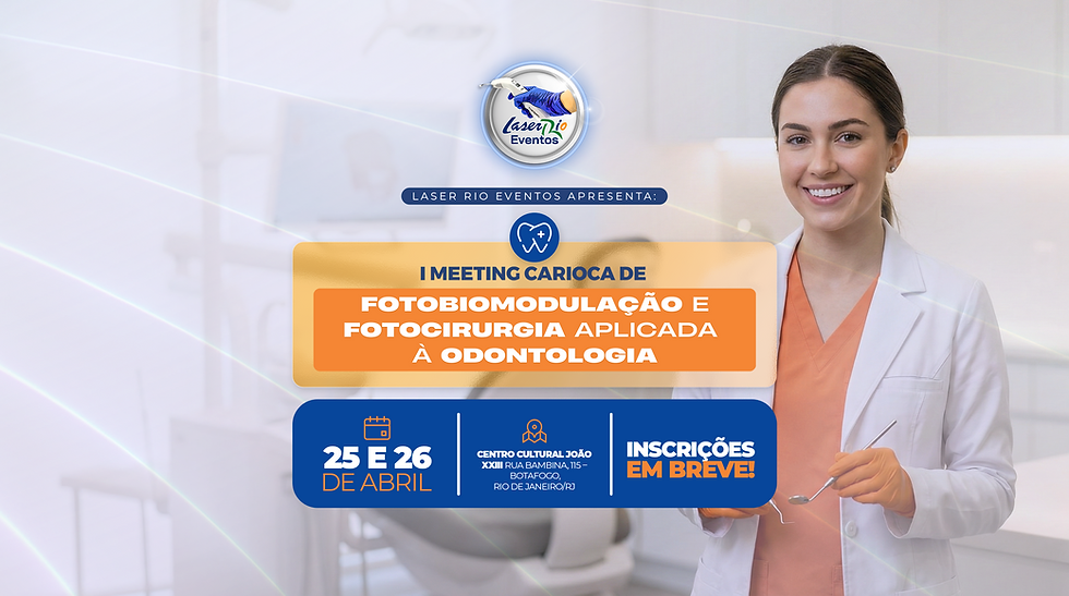 I Meeting Carioca Fotobiomodulação e Fotocirurgia aplicada à Odontologia