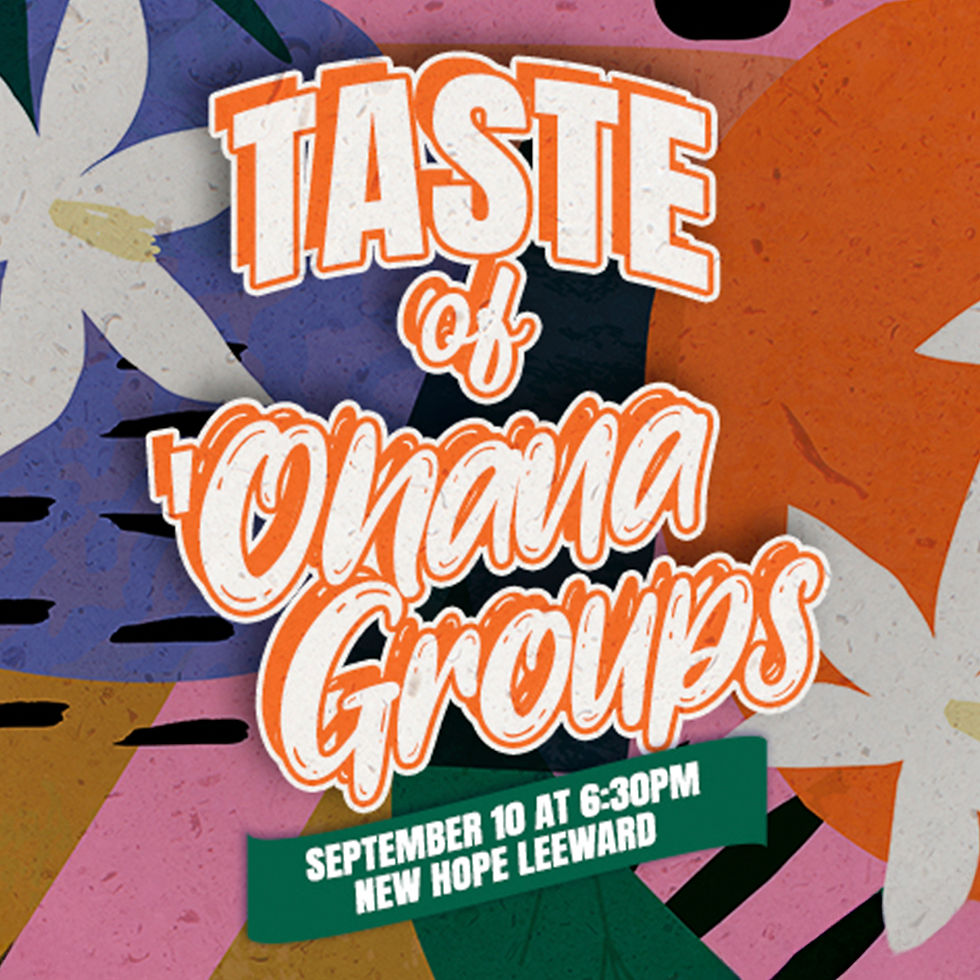 Taste of "Ohana Groups