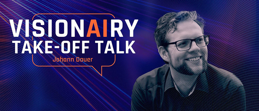 VISIONAIRY TAKE-OFF TALK with Johann Dauer (DLR)