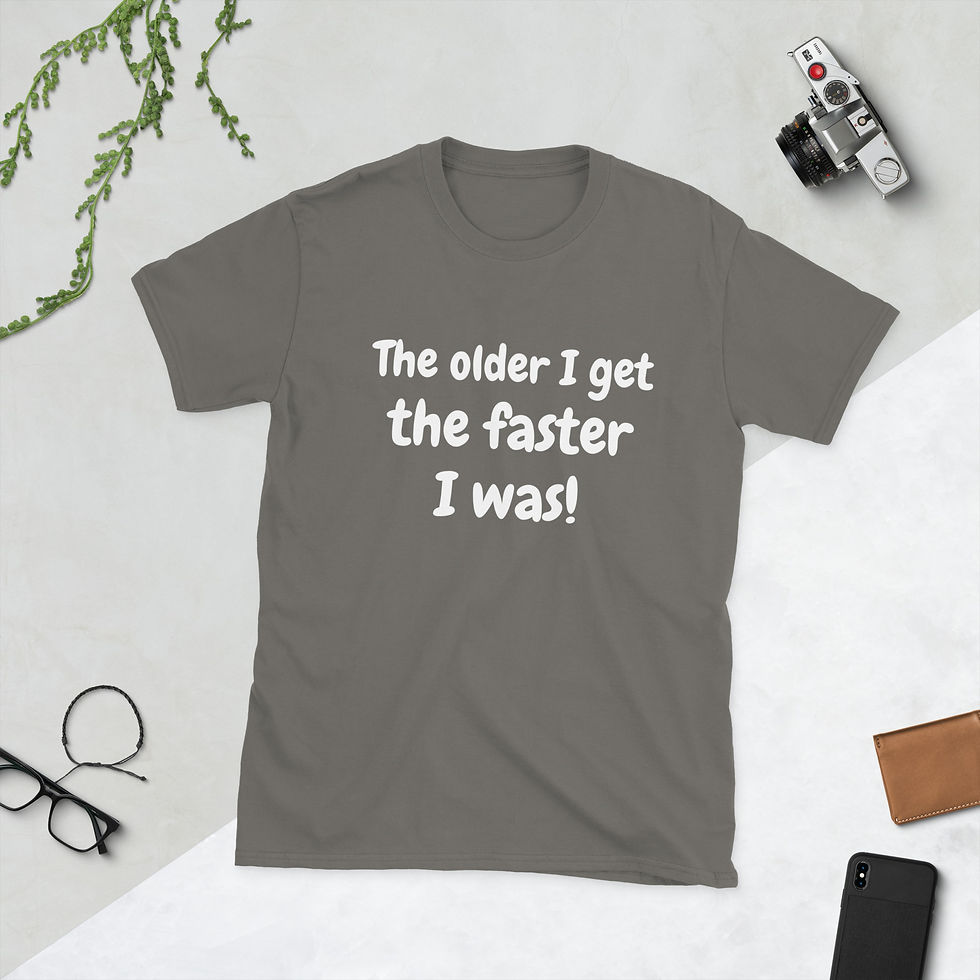 Thumbnail: The older I get Short-Sleeve Unisex T-Shirt
