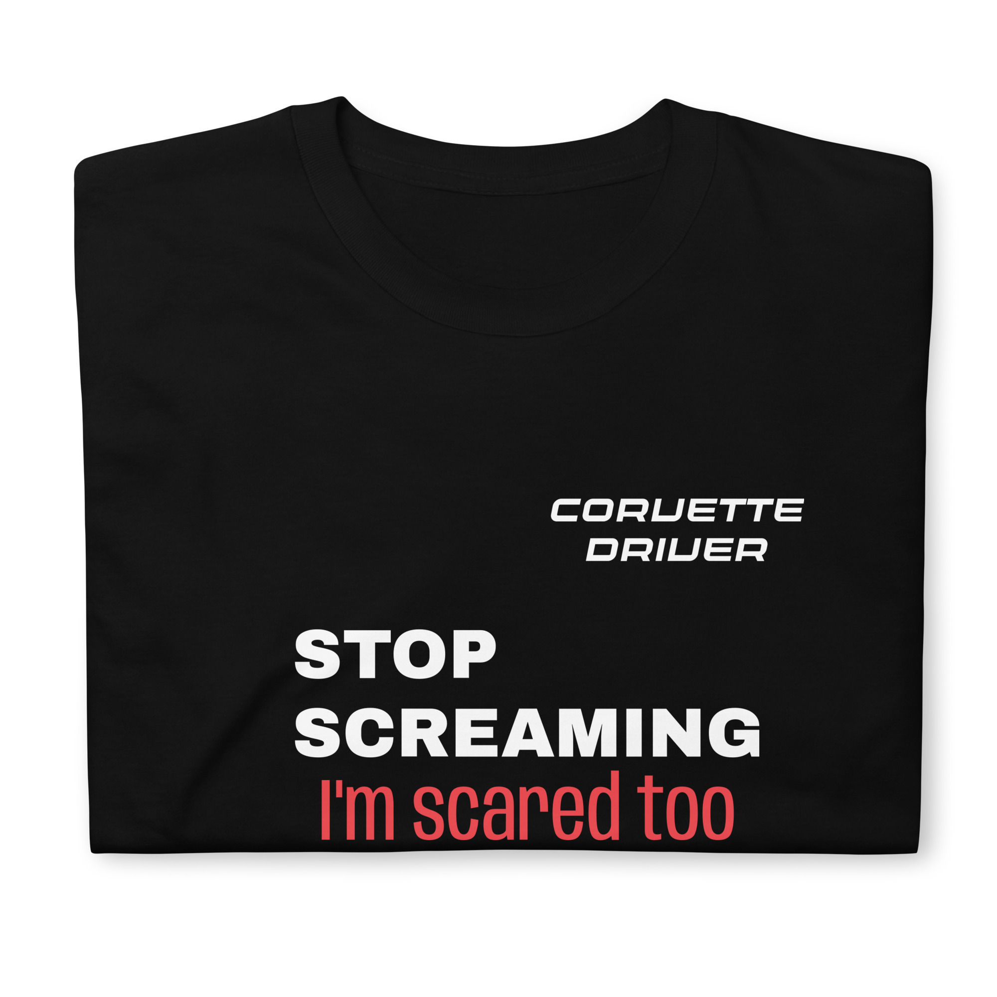 Stop Screaming Corvette T-Shirt