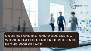 Understanding and Addressing Work-Related Gendered Violence in the Workplace
