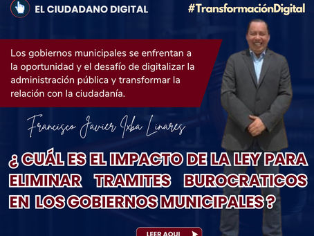 La nueva era de la Digitalización  Municipal: ¿Cómo impacta la Ley Nacional para Eliminar Trámites Burocráticos a los Gobiernos Municipales?