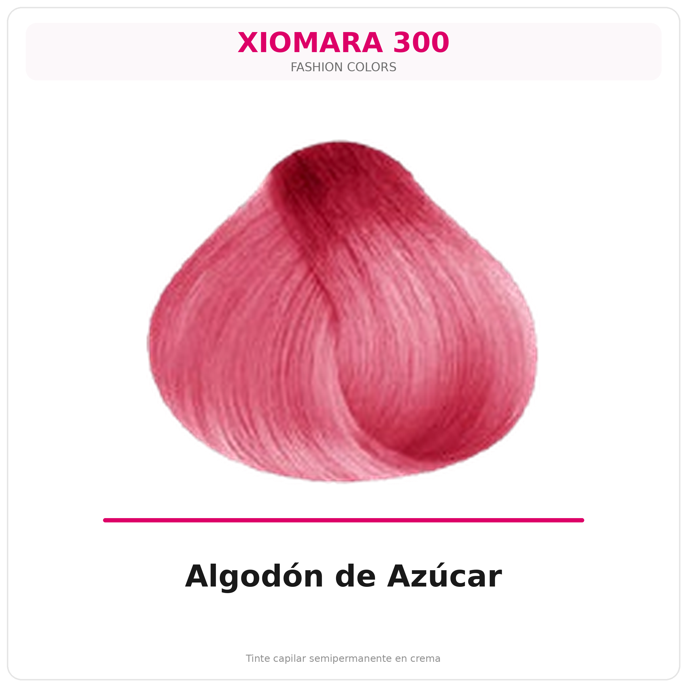 Tinte Xiomara 300 Fashion Colors - Algodón de Azúcar - muestra del tono